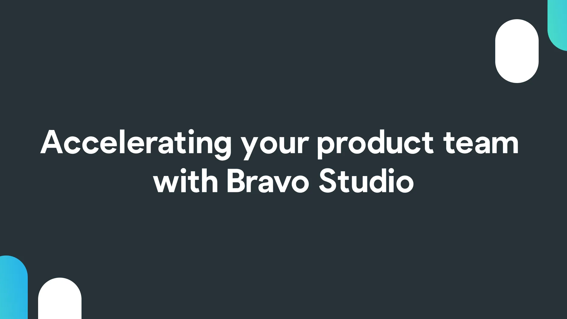 Accelerating your product team with Bravo Studio